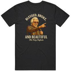 Uncle Baby Billy Blessed Broke And Beautiful Trifecta T Shirt