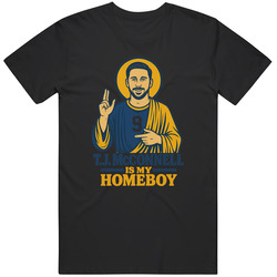 Tj Mcconnell Is My Homeboy T Shirt