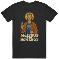 Mcjesus Is My Homeboy Connor Mcdavid T Shirt