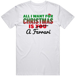 All I Want For Christmas Is A Ferrari Favorite Dream Car Holiday Gift Vintage Car T Shirt