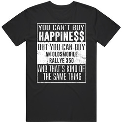 You Can't Buy Happiness Oldsmobile Rallye 350 Car Lover Heart Vintage Car T Shirt