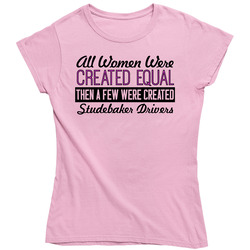 Women Created Equal Studebaker Drivers Car Lover Vintage Car Ladies T Shirt