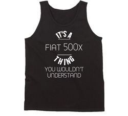 Fiat 500x Thing Wouldnt Understand Funny Car Auto Vintage Car Tanktop