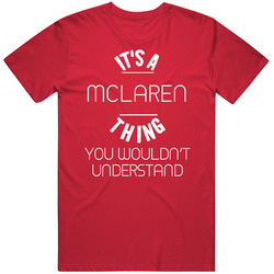 Mclaren Thing Wouldnt Understand Funny Car Vintage Car T Shirt