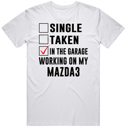 Single Taken Working On My Mazda3 Funny Car Vintage Car T Shirt