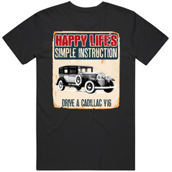 Happy Lifes Simple Instruction 1930 Cadillac V16 Car Vintage Car T Shirt