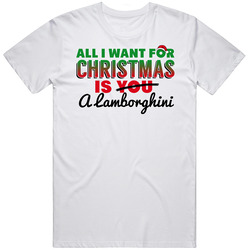 All I Want For Christmas Is A Lamborghini Favorite Dream Car Holiday Gift Vintage Car T Shirt
