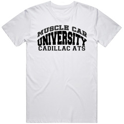Cadillac Ats Muscle Car Universirty Trending Car Vintage Car T Shirt