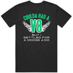 Could Have V8 Settled For Dodge A100 Funny Car Vintage Car T Shirt