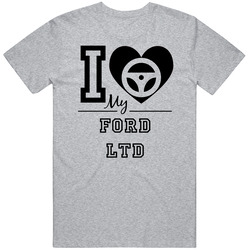 I Drive My Ford Ltd Heart Car Lover Vintage Car T Shirt