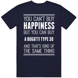 Buy A Bugatti Type 30 Happiness Car Lover Vintage Car T Shirt