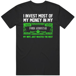 Invest Money In My Ford Aerostar Funny Wife Car Lover Vintage Car T Shirt