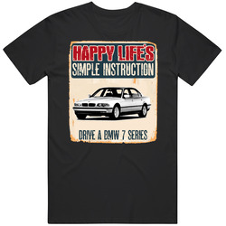 Happy Lifes Simple Instruction 1995 Bmw 7 Series Car Vintage Car T Shirt