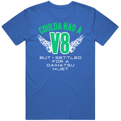 Could Have V8 Settled For Daihatsu Hijet Funny Car Vintage Car T Shirt