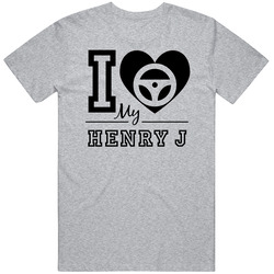I Drive My Henry J Heart Car Lover Vintage Car T Shirt