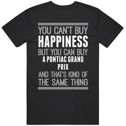 Buy A Pontiac Grand Prix Happiness Car Lover Vintage Car T Shirt