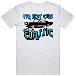 1964 Ford Mustang Im A Classic Car Vintage Car T Shirt