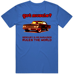 Mercury S55 Marauder Got Muscle Car Vintage Car T Shirt