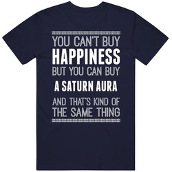 Buy A Saturn Aura Happiness Car Lover Vintage Car T Shirt