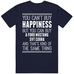 Buy A Ford Mustang Svt Cobra Happiness Car Lover Vintage Car T Shirt