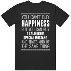 Buy A California Special Mustang Happiness Car Lover Vintage Car T Shirt