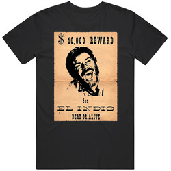 El Indio For A Few Dollars More Wanted Poster Movie Fan retro T Shirt