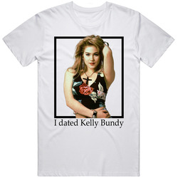 I Dated Kelly Bundy Married With Children Retro Tv Show retro T Shirt I Dated Kelly Bundy Married With Children Retro Tv Show retro T Shirt