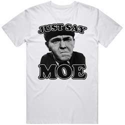 Just Say Moe Three Stooges Retro T Shirt