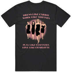 Sex And The City Dress Work Play Love Tv Retro T Shirt