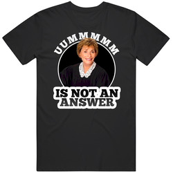 Judge Judy Um Is Not An Answer Funny Tv Retro T Shirt