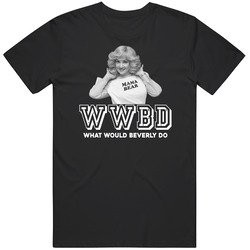Beverly Goldberg Wwbd What Would Beverly Do The Goldbergs Favorite Character Tv Show Fan Retro T Shirt Beverly Goldberg Wwbd What Would Beverly Do The Goldbergs Favorite Character Tv Show Fan Retro T Shirt