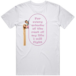 For Every Minute Rest Of My Life I Will Fight Tangled retro T Shirt