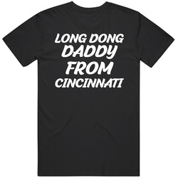 Long Dong Daddy From Cincinnati Funny retro T Shirt