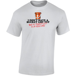 I Don't Have A Bucket List Yet My Fuck It List Is A Mile Long Funny retro T Shirt