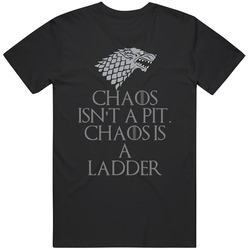Chaos Is A Ladder Game Of Thrones Wolf retro T Shirt