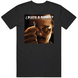 Plato O Plomo Silver Or Lead Bullets Don Pablo Narcos Popular Drug King Pin Tv Show Fan retro T Shirt