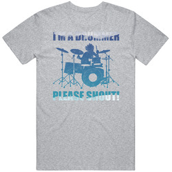 Im A Drummer Please Shout Funny Musician retro T Shirt