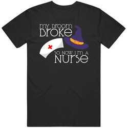 My Broom Broke So Now I'm A Nurse Funny Nurse Hat Witch  Halloween retro T Shirt