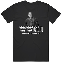 Mike Baxter Wwmd What Would Mike Do Last Man Standing Favorite Character Tv Show Fan retro T Shirt