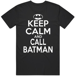 Keep Calm And Call Batman Favorite Superhero retro T Shirt