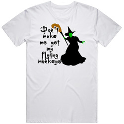 Don't Make Me Get My Flying Monkeys Wizard Of Oz Inspired Halloween retro T Shirt