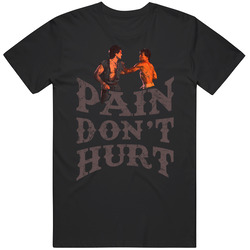 Pain Dont Hurt Road House Movie Grunge retro T Shirt