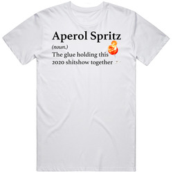 Aperol Spritz Cocktail The Glue Holding This 2020 Shitshow Together Funny Drink retro T Shirt
