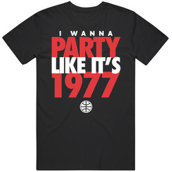 I Wanna Party Like It's 1977 Portland Nba Finals Basketball Champions retro T Shirt