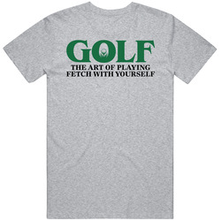 Golf The Art Of Playing Fetch With. Yourself Funny Golfer Dad Father's Day retro T Shirt