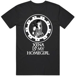 Xena Warrior Princess Xena Is My Homegirl Retro 90s Tv Show Fan retro T Shirt