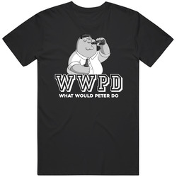 Peter Griffin Wwpd What Would Peter Do Family Guy Favorite Character Tv Show Fan retro T Shirt