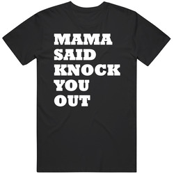 Mama Said Knock You Out Funny retro T Shirt