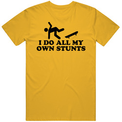 I Do All My Own Stunts Funny Skateboarding Skater retro T Shirt