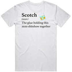 Scotch The Glue Holding This 2020 Shitshow Together Funny Drink retro T Shirt